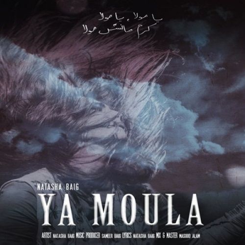 Ya Moula Natasha Baig Mp3 Song Download