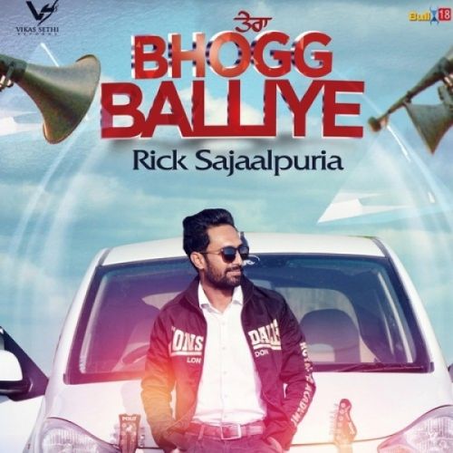 Tera Bhogg Balliye Rick Sajaalpuria Mp3 Song Download