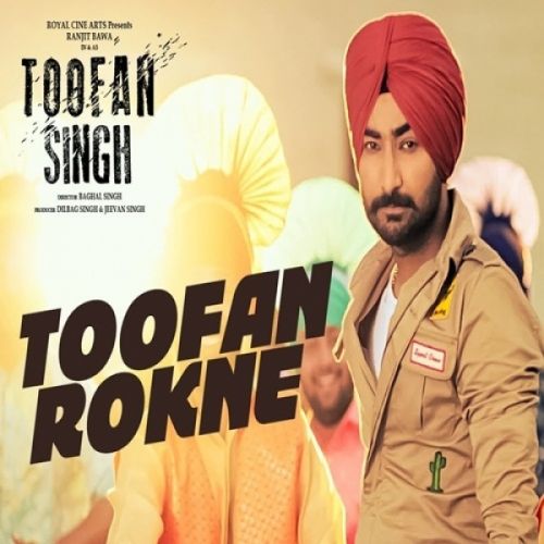 Toofan Rokne (Toofan Singh) Ranjit Bawa Mp3 Song Download