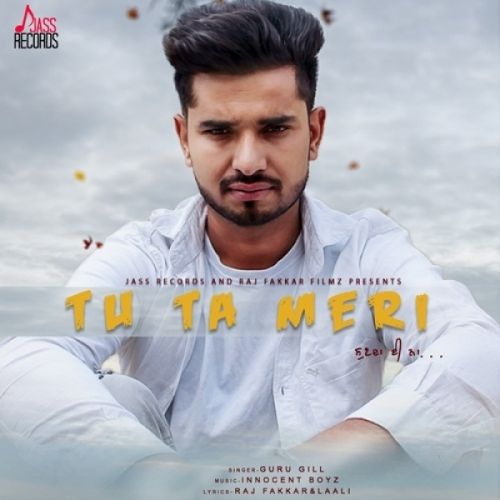 Tu Ta Meri Sunda E Na Guru Gill Mp3 Song Download