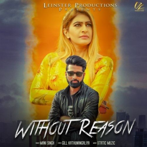 Without Reason Mani Singh Mp3 Song Download