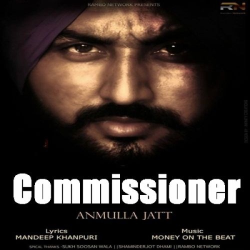 Commissioner Anmulla Jatt Mp3 Song Download