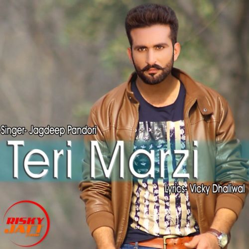 Teri Mazji Jagdeep Pandori Mp3 Song Download