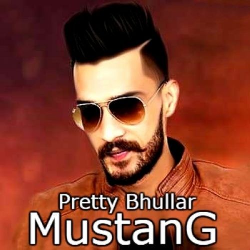 Mustang Pretty Bhullar Mp3 Song Download