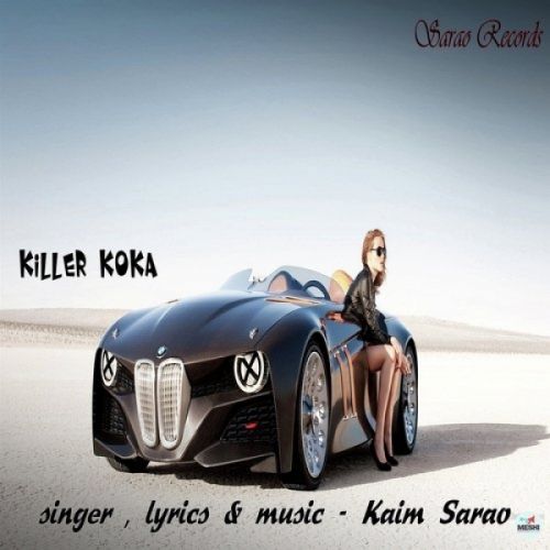 Killer Koka Kaim Sarao Mp3 Song Download