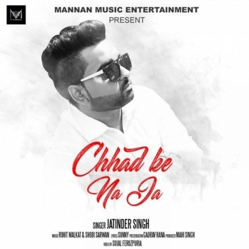 Chhad Ke Na Ja Jatinder Singh Mp3 Song Download