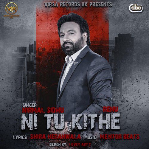 Ni Tu Kithe Nirmal Sidhu, Renu Mp3 Song Download