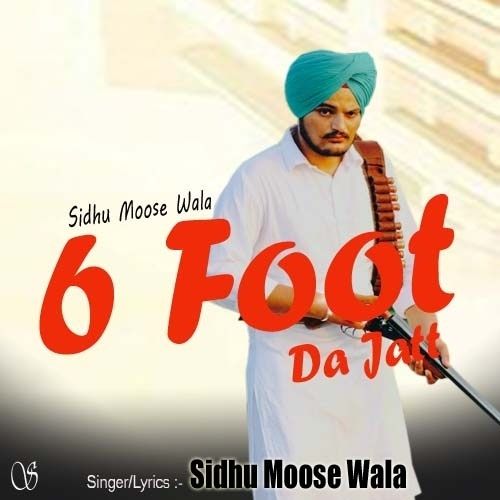 6 Foot Da Jatt Sidhu Moose Wala Mp3 Song Download