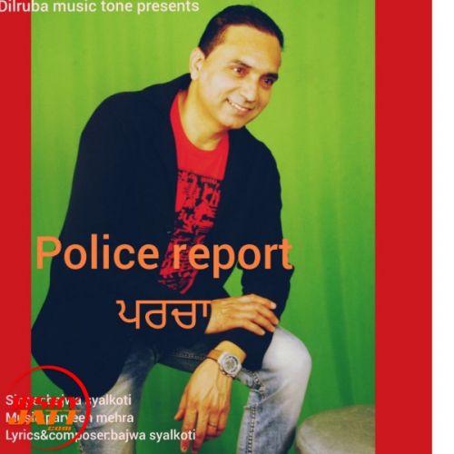 Parcha (police Report) Bajwa Syalkoti Mp3 Song Download