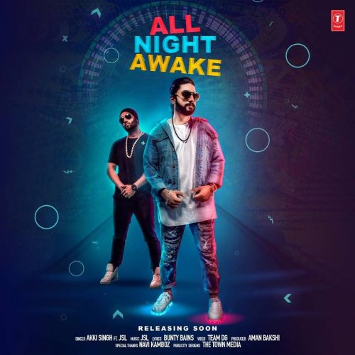 All Night Awake Akki Singh, JSL Mp3 Song Download