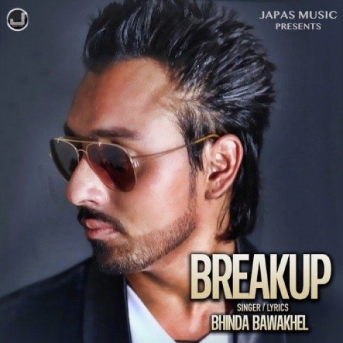 Breakup Bhinda Bawakhel Mp3 Song Download