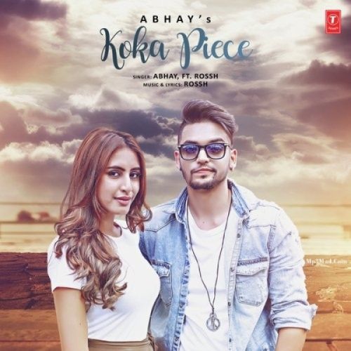 Koka Piece Abhay, Rossh Mp3 Song Download