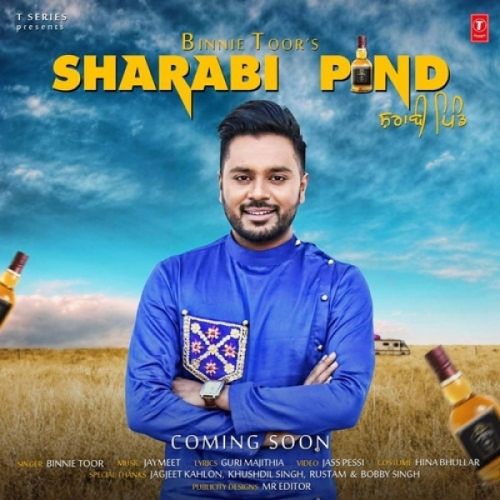 Sharabi Pind Binnie Toor Mp3 Song Download