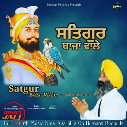 Satgur Baza Wale Dr.Nirmal Singh Khalsa Mp3 Song Download