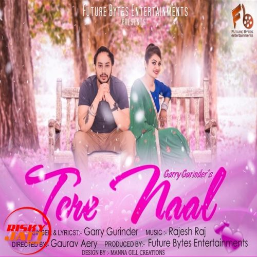 Tere Naal Garry Gurinder Mp3 Song Download