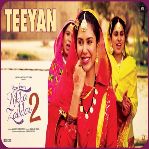 Teeyan (Nikka Zaildar 2) Sonam Bajwa Mp3 Song Download