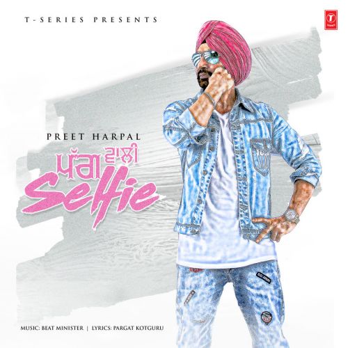 Pagg Wali Selfie Preet Harpal Mp3 Song Download