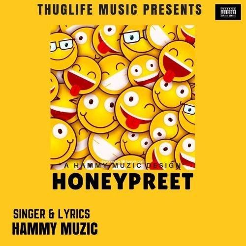 Honeypreet Hammy Muzic Mp3 Song Download