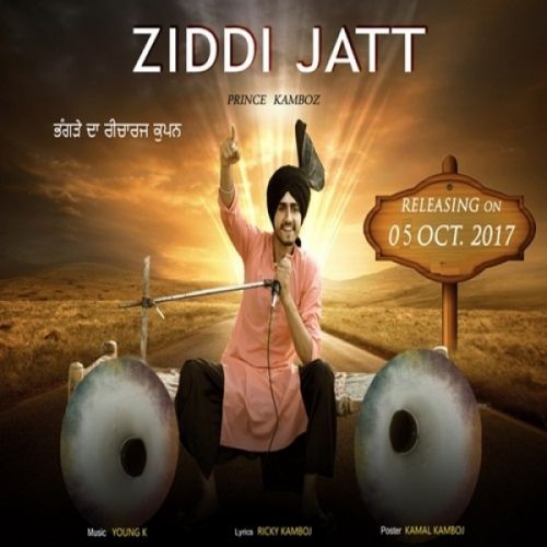 Ziddi Jatt Prince Kamboz Mp3 Song Download