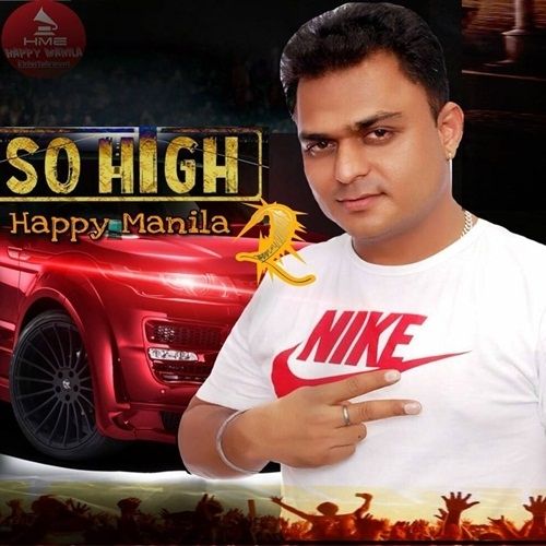 So High 2 Happy Manila Mp3 Song Download