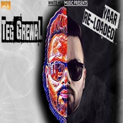 Yaar Reloaded Teg Grewal Mp3 Song Download