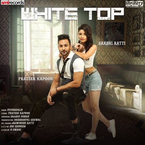 White Top Sakshi Ratti, Prateek Kapoor Mp3 Song Download