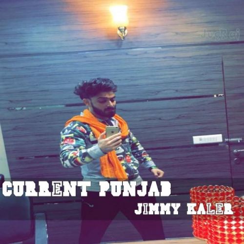 Current Punjab Jimmy Kaler Mp3 Song Download