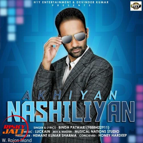 Akhiyan Nashiliyan Binda Patwari Mp3 Song Download