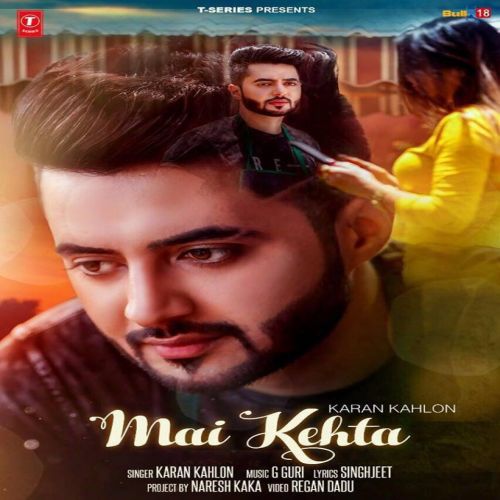 Mai Kehta Karan Kahlon Mp3 Song Download