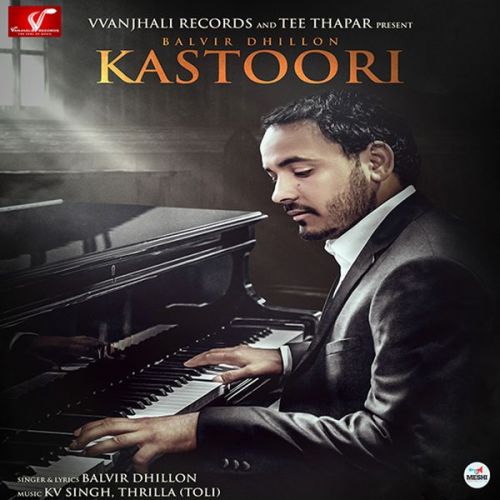 Kastoori By Balvir Dhillon full album mp3 songs