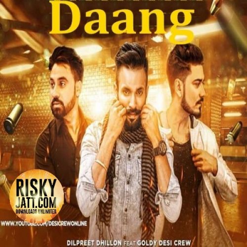 Daang Dilpreet Dhillon Mp3 Song Download