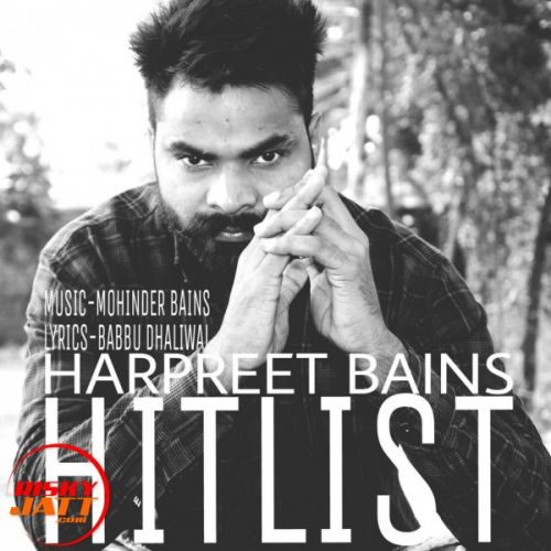 Hit List Harpreet Bains Mp3 Song Download