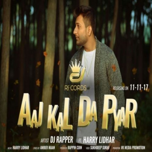 Aaj Kal Da Pyar Dj Rapper, Harry Lidhar Mp3 Song Download