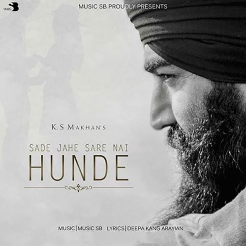 Sade Jahe Sare Nai Hunde Ks Makhan Mp3 Song Download