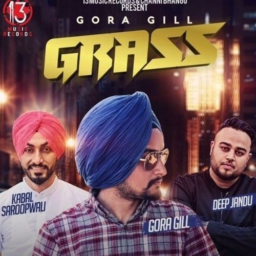 Grass Gora Gill Mp3 Song Download