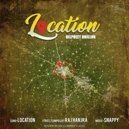 Location Dilpreet Dhillon Mp3 Song Download