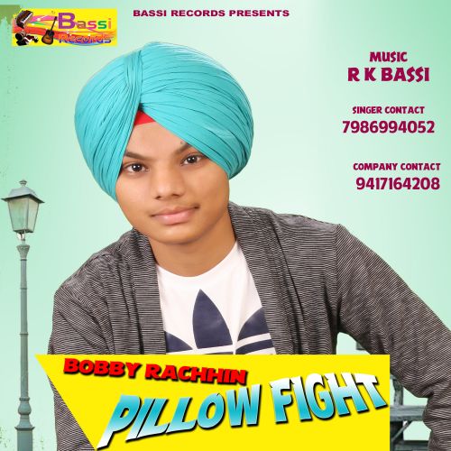 Pillow Fight Bobby Rachhin Mp3 Song Download