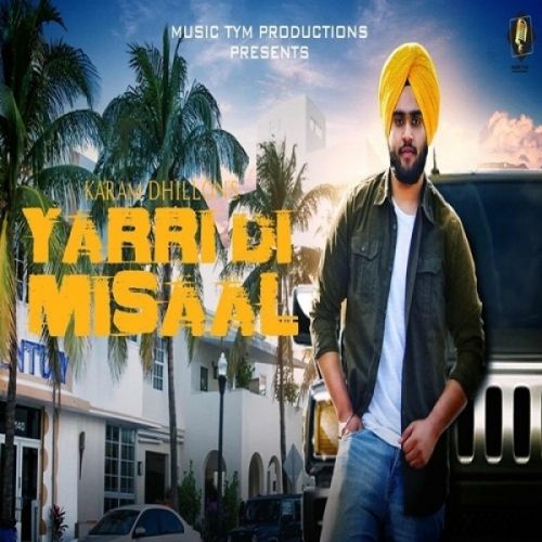 Yaari Di Misaal Karam Dhillon Mp3 Song Download