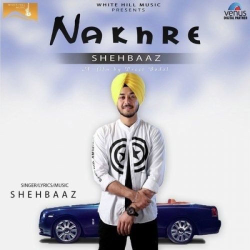 Nakhre Shehbaaz Mp3 Song Download