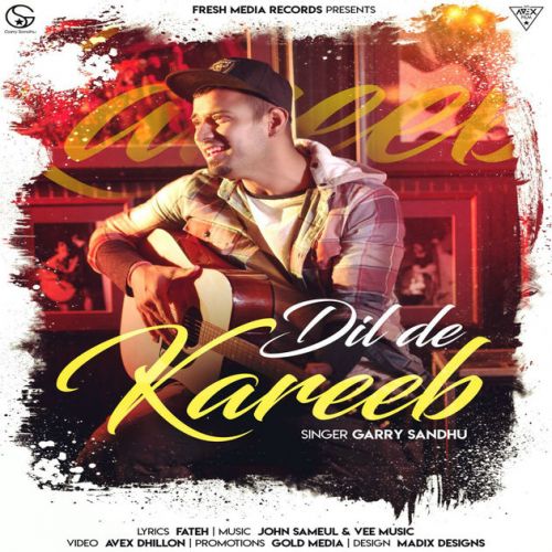 Dil De Kareeb Garry Sandhu Mp3 Song Download