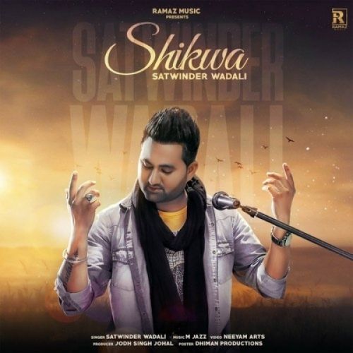 Shikwa Satwinder Wadali Mp3 Song Download