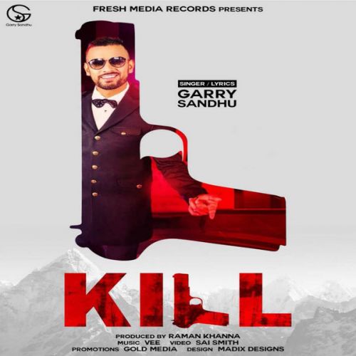 Kill Garry Sandhu Mp3 Song Download