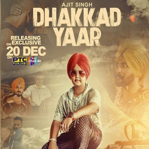 Dhakkad Yaar Ajit Singh Mp3 Song Download