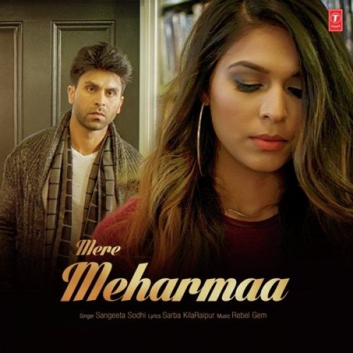 Mere Meharmaa Sangeeta Sodhi Mp3 Song Download