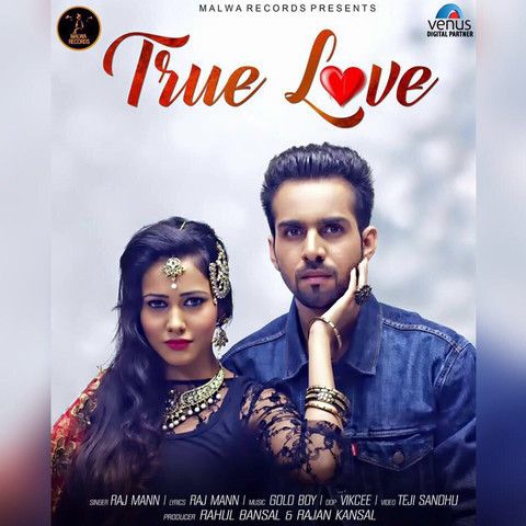 True Love Punjabi 2018 Raj Mann Mp3 Song Download