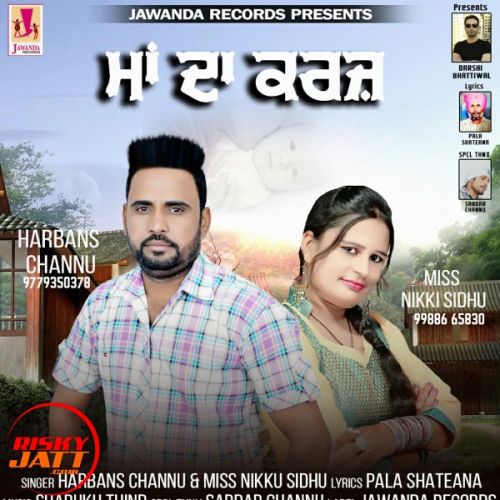 Maa Da Karz Harbans Channu, Miss Nikki Sidhu Mp3 Song Download