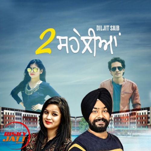 Do Seheliyan Daljit Saib Mp3 Song Download