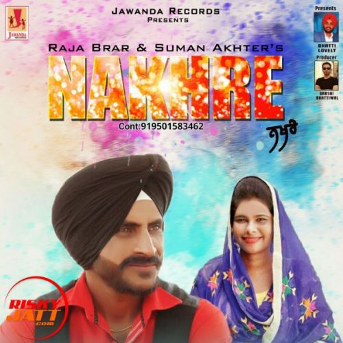 Nakhre Raja Brar, Suman Akhter Mp3 Song Download