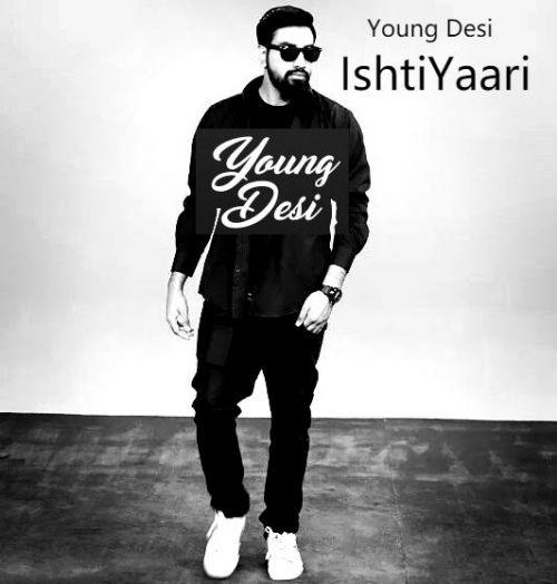 Ishtiyaari Young Desi Mp3 Song Download