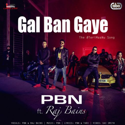 Gal Ban Gaye PBN, Raj Bains Mp3 Song Download